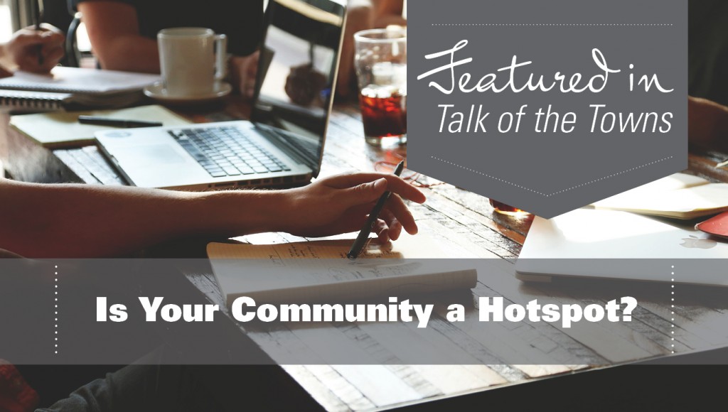 Is Your Community a Hotspot?