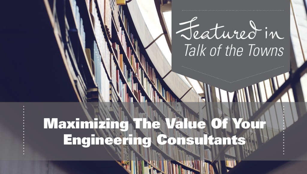 Maximizing The Value Of Your Engineering Consultants